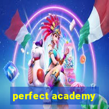 perfect academy